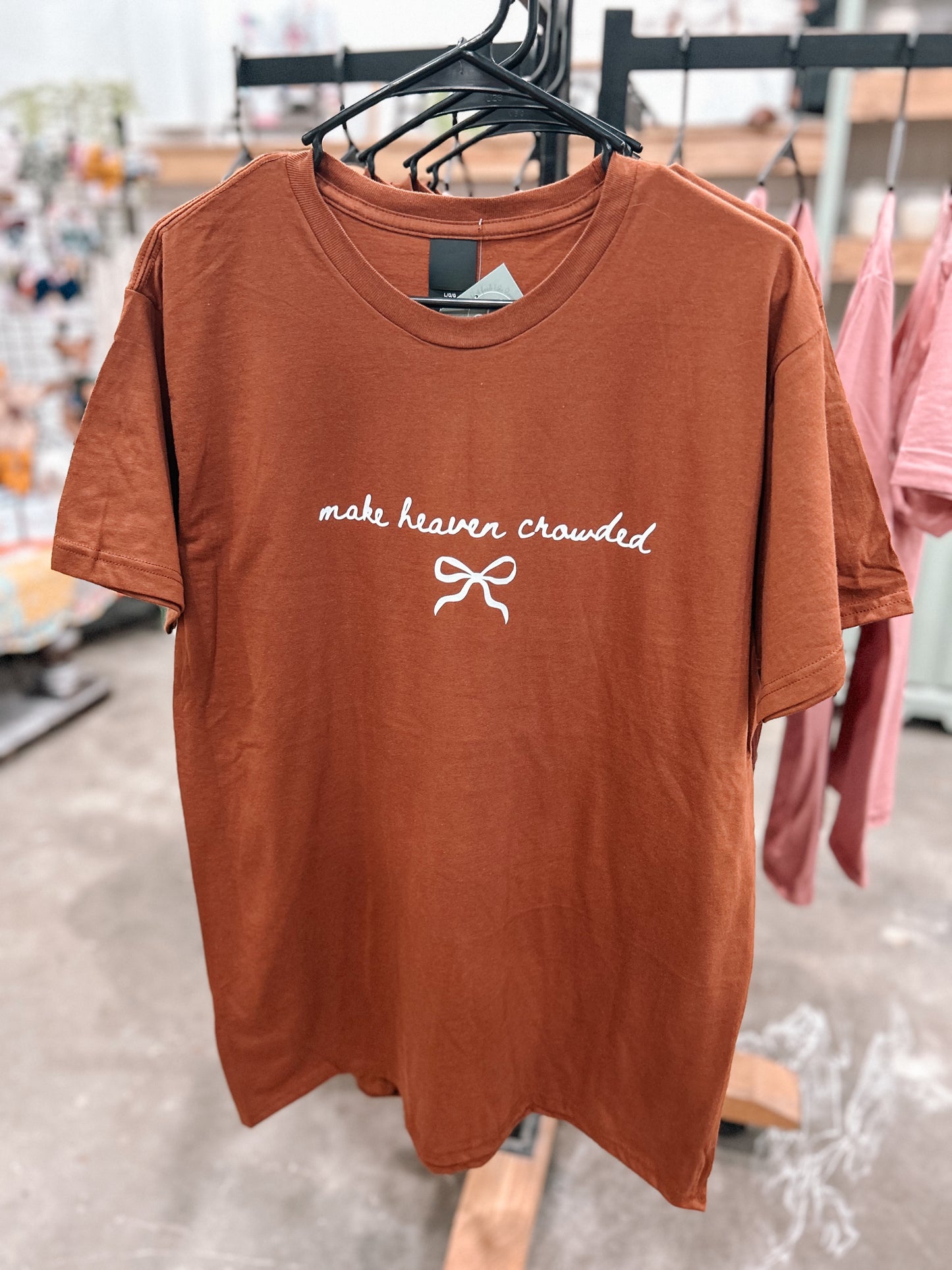 Make Heaven Crowded Tee